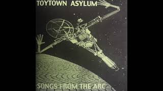 Toytown Asylum  Songs From The Arc  Full Album 1998 [upl. by Naimerej]