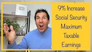 9 Increase  Social Security Maximum Taxable Earnings in 2023  What it Means for You [upl. by Yatnoed]