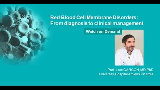 Webinar Red Blood Cell Membrane Disorders from diagnosis to clinical management [upl. by Farlee]