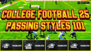 EA COLLEGE FOOTBALL 25 PASSING STYLES 101 EXPLAINED [upl. by Ramses676]