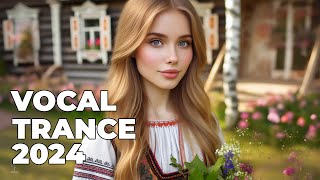 BEST OF VOCAL TRANCE MIX 2024  Beautiful Female Vocal Trance 2024 Vol 3 [upl. by Eillak212]