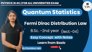 Fermi Dirac Distribution Law  Thermodynamics and Statistical Physics  lect  04 physics bsc [upl. by Buzz]