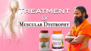 Ayurvedic Treatment for Muscular Dystrophy  Swami Ramdev [upl. by Notlrahc]