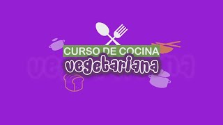 1 Curso Cocina Vegetariana Como Vivir Sano [upl. by Kcired]