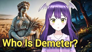 The Story of Demeter Greek Goddess of Agriculture [upl. by Sprung]