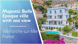 Majestic Belle Époque villa for sale on the French Riviera  Villefranchesur Mer  Ref 112786DSN06 [upl. by Youlton]