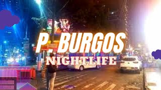 P Burgos St Night Life [upl. by Notnarb]