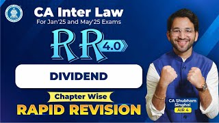 8 Dividend Revision CA Inter Law CA Shubham Singhal AIR 4 Jan25 amp May25 [upl. by Galitea417]