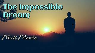 The Impossible Dream  Matt Monro lyrics [upl. by Emmerie]