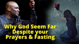 Why God Seem Far Despite your Prayers and Fasting  APOSTLE JOSHUA SELMAN [upl. by Yerac]