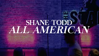 Shane Todd All American FULL SPECIAL [upl. by Katee]