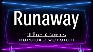 Runaway  The Corrs KARAOKE [upl. by Emmalynne]