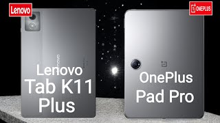 Lenovo Tab K11 Plus vs OnePlus Pad Pro [upl. by Acinom]