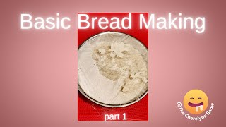 Basic Bread Making part 1 [upl. by Stern]