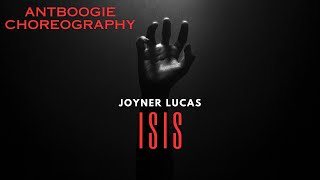 Isis  Joyner Lucas  Choreography [upl. by Zillah346]