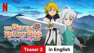 The Seven Deadly Sins Grudge of Edinburgh Part 1 Teaser 2  Trailer in English  Netflix [upl. by Annibo]