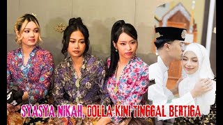 SYASYA NIKAH DOLLA KINI TINGGAL BERTIGA [upl. by Ahsyek]