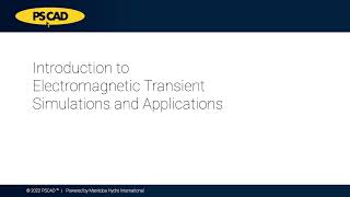 Webinar  Application of PSCAD for Academics within specific topics [upl. by Rehpotsyrk]