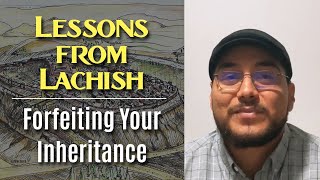 Lessons from Lachish Forfeiting Your Inheritance [upl. by Marjy]