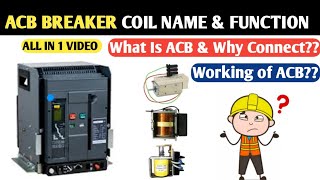 ACB Breaker Coil Name and FunctionACB Breaker ProtectionWhat ACB Breaker and Why ACB Used [upl. by Gow]