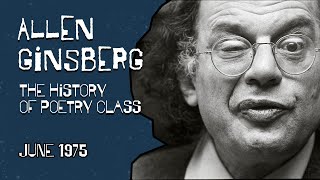 Allen Ginsberg class  The history of poetry  June 1975 [upl. by Miharbi]