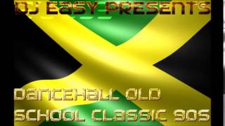 Dancehall Old School Classic of the 90s mix by djeasy [upl. by Itaws529]