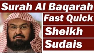 Surah Baqarah Fast Recitation Speedy and Quick Reading By Sheikh Sudais [upl. by Asit972]