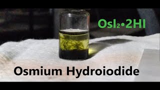 Making Osmium Hydroiodide [upl. by Colfin]