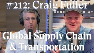 212 Craig Fuller  Founder of FreightWaves  A MASTERCLASS ON GLOBAL SUPPLY CHAIN amp TRANSPORTATION [upl. by Eisac114]