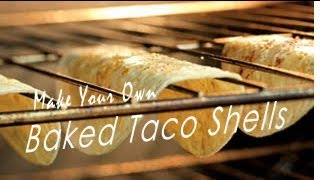 Make your own Baked Taco shells [upl. by Ingram]