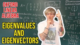 Oxford Linear Algebra Eigenvalues and Eigenvectors Explained [upl. by Elletnahs]