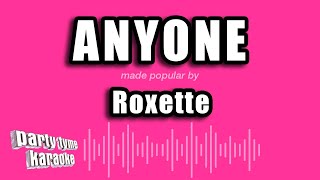 Roxette  Anyone Karaoke Version [upl. by Eirameinna]