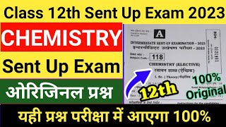 Class 12th Chemistry Sent up exam 2023 Question Paper12th chemistry sent up exam 2023 original ques [upl. by Eves]