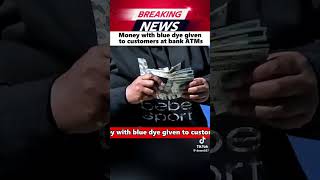 Money With Blue Dye Given To Customers At Bank ATM🤯🫨 short shorts viral [upl. by Rocher]