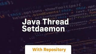 java thread setdaemon [upl. by Hgiel]