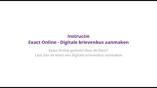 Exact Online  Aanmaken Digitale brievenbus [upl. by Nordin]