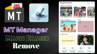 Magic Eraser  Remove Objects MT Manager [upl. by Toni67]