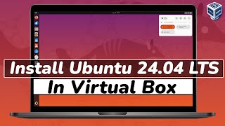 How To Install Ubuntu 2404 LTS in VirtualBox  Ubuntu 2024 [upl. by Henebry]