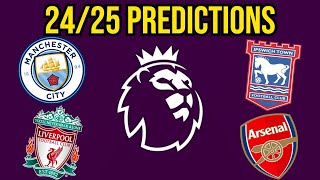 My 2425 Premier League Predictions [upl. by Gleda]