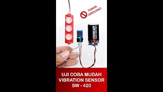 Uji Coba Mudah Vibration Sensor SW  420 [upl. by Yenreit]