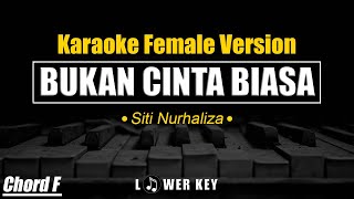 Bukan Cinta Biasa  Siti Nurhaliza ✅ KARAOKE VERSION FEMALE LOWER KEY CHORD F [upl. by Ysied877]