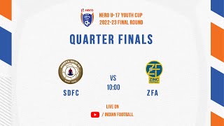 Hero U17 Youth Cup 202223  Sudeva Delhi FC vs Zinc Football Academy  Quarter Final  LIVE [upl. by Naxela]