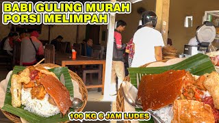 100 KG 6 JAM LUDES ‼️ PORSINYA BESAR 🤩 WARUNG BABI GULING SARI SEDANA [upl. by Auqenahs861]