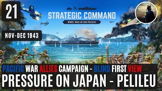 Strategic Command WW2 – War in the Pacific – Allied Campaign  21 Pressure on Japan  Pelileu [upl. by Atinniuq]