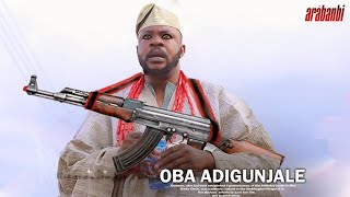 OBA ADIGUNJALE  LATEST 2024 NEW RELEASE YORUBA MOVIE STARRING ODUNLADE ADEKOLA [upl. by Ciaphus532]