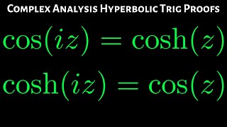 Complex Hyperbolic Trigonometry Proofs cosiz  coshz and coshiz  cosz [upl. by Eahsram]