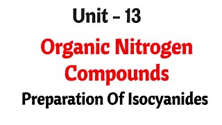 Preparation of isocyanides  Organic nitrogen compounds  TN 12th chemistry  Unit 13  in tamil [upl. by Savdeep]