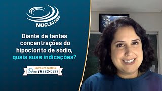 Diante de tantas concentrações do Hipoclorito de Sódio quais suas indicações [upl. by Eamanna]