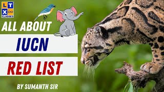 All About IUCN Red List  Explained by Dr Sumanth Sir  UPSC  IAS  IPS [upl. by Bodi867]