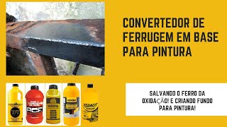 CONVERTEDOR DE FERRUGEM EM BASE PARA PINTURA [upl. by Ahsuas]